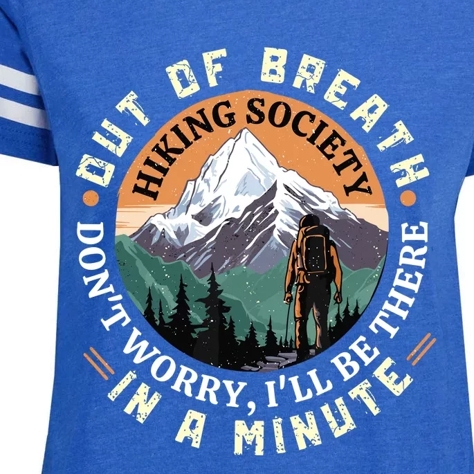 Out Of Breath Hiking Society DonT Worry ILl Be There In A Enza Ladies Jersey Football T-Shirt