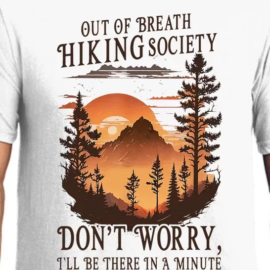 Out Of Breath Hiking Society Don't Worry I'll Be There Soon Pajama Set