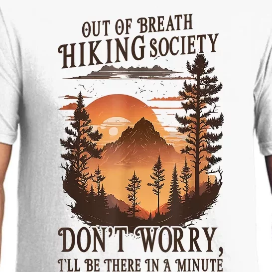 Out Of Breath Hiking Society Dont Worry Ill Be There Soon Pajama Set