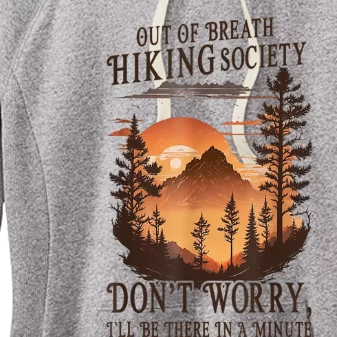 Out Of Breath Hiking Society Dont Worry Ill Be There Soon Women's Fleece Hoodie