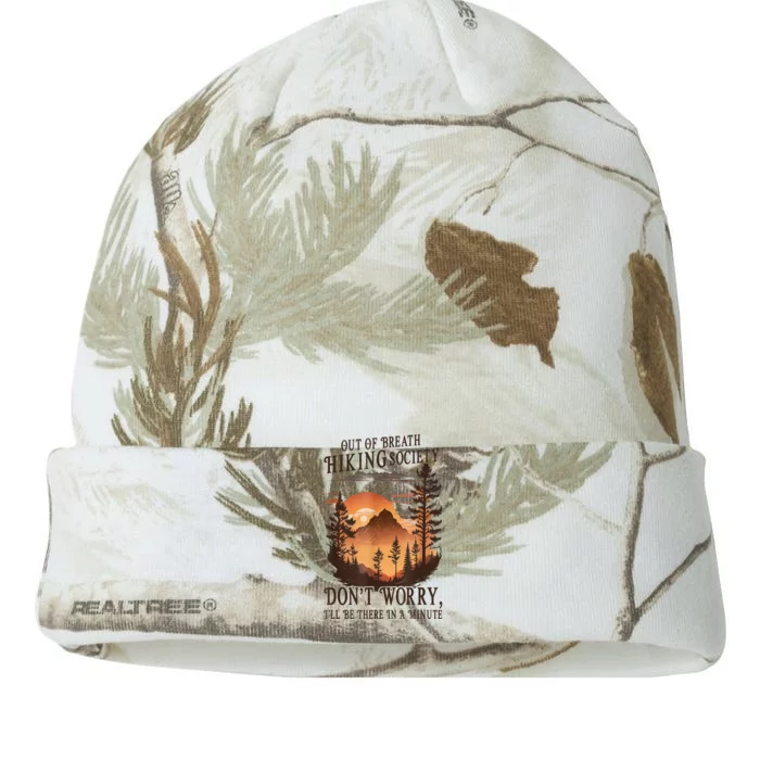 Out Of Breath Hiking Society Dont Worry Ill Be There Soon Kati - 12in Camo Beanie