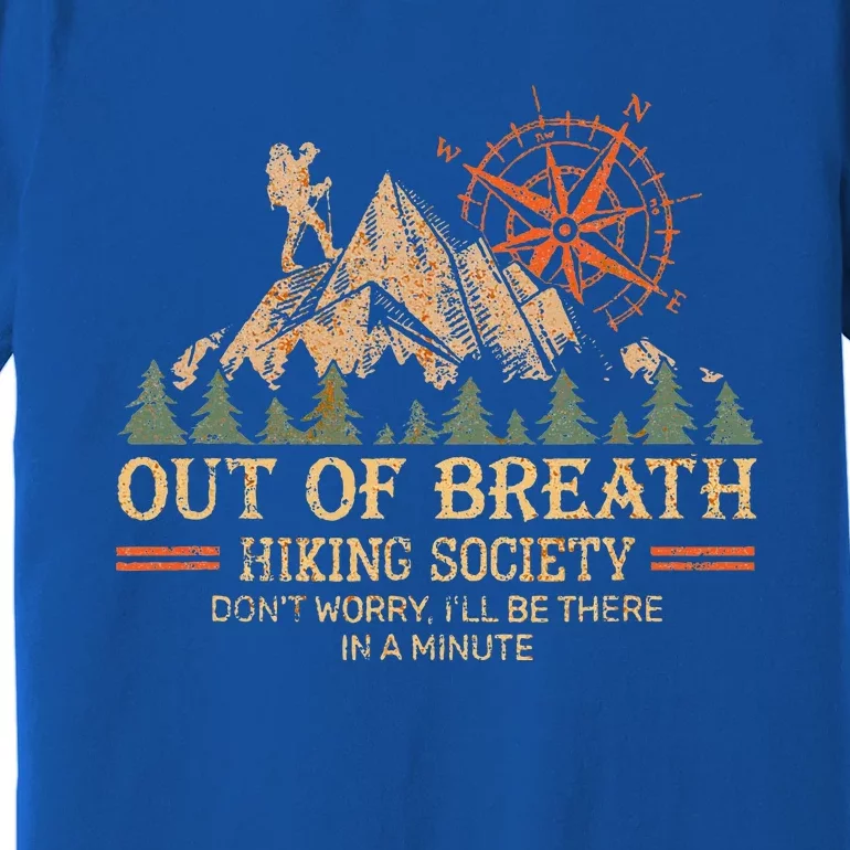 Out Of Breath Hiking Society For Hiker Nature Love Premium T-Shirt