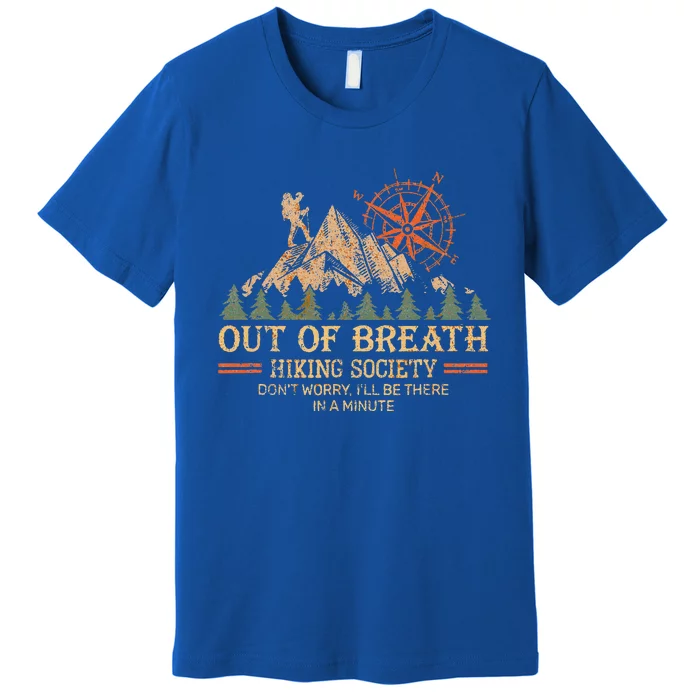 Out Of Breath Hiking Society For Hiker Nature Love Premium T-Shirt