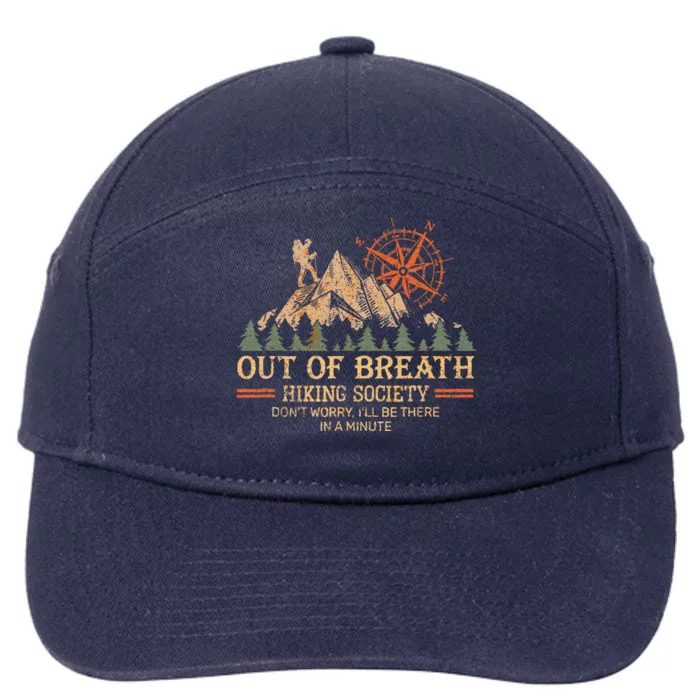 Out Of Breath Hiking Society For Hiker Nature Love 7-Panel Snapback Hat