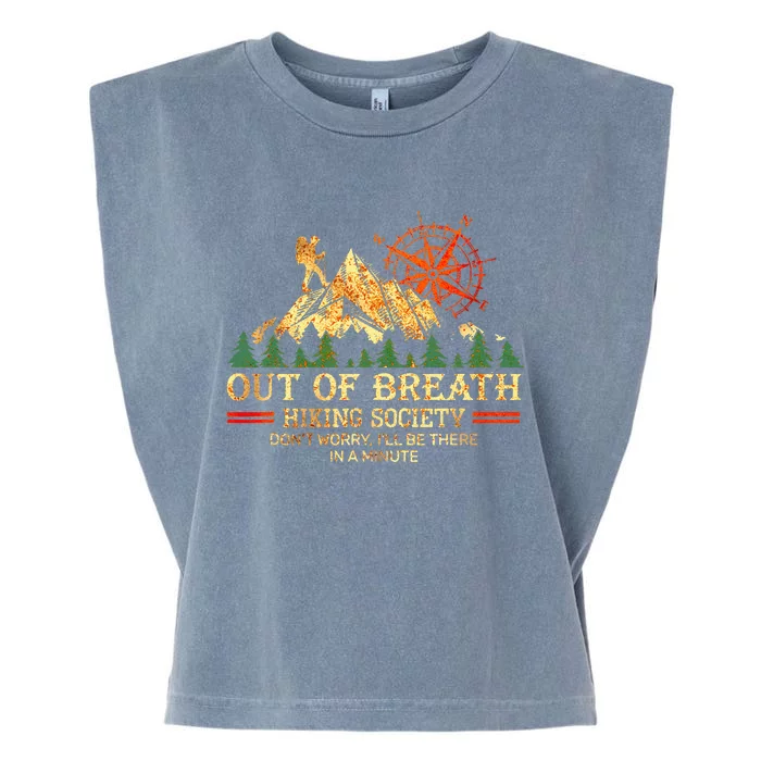 Out Of Breath Hiking Society DonT Worry ILl Be There Soon Garment-Dyed Women's Muscle Tee