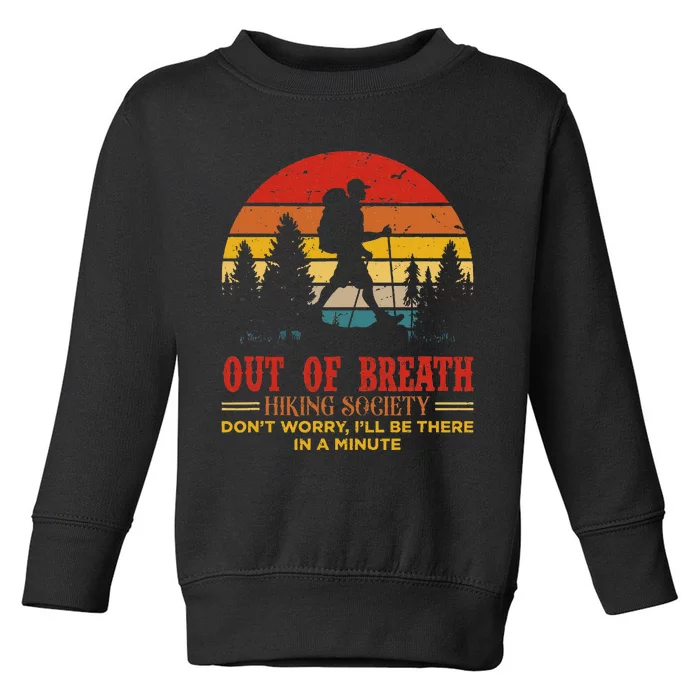 Out Of Breath Hiking Society Toddler Sweatshirt