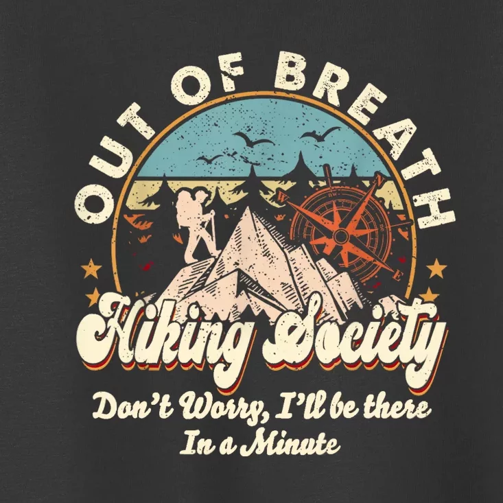 Out Of Breath Hiking Society Toddler T-Shirt