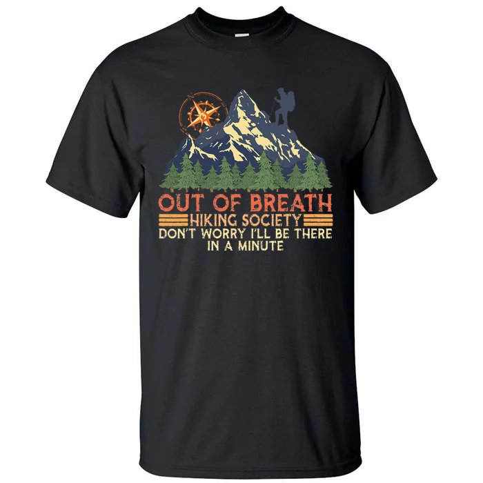 Out of Breath Hiking Society Mountain Hiking Hiker Tall T-Shirt