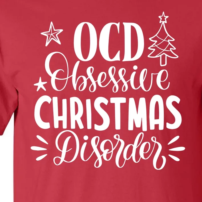 OCD Obsessive Christmas Disorder Funny Tall T-Shirt