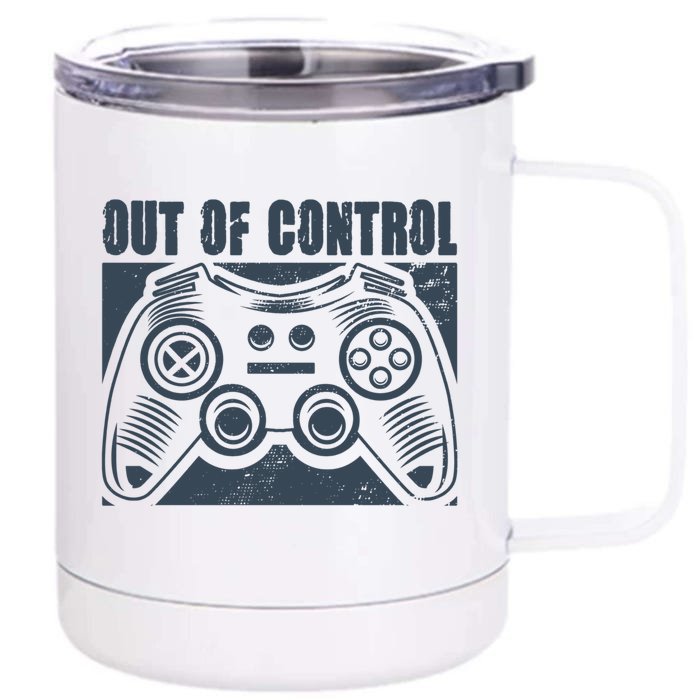 Out Of Control Funny Gaming Quote Retro Video Games Graphic Gift Front & Back 12oz Stainless Steel Tumbler Cup