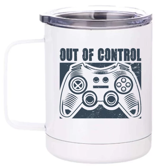 Out Of Control Funny Gaming Quote Retro Video Games Graphic Gift Front & Back 12oz Stainless Steel Tumbler Cup