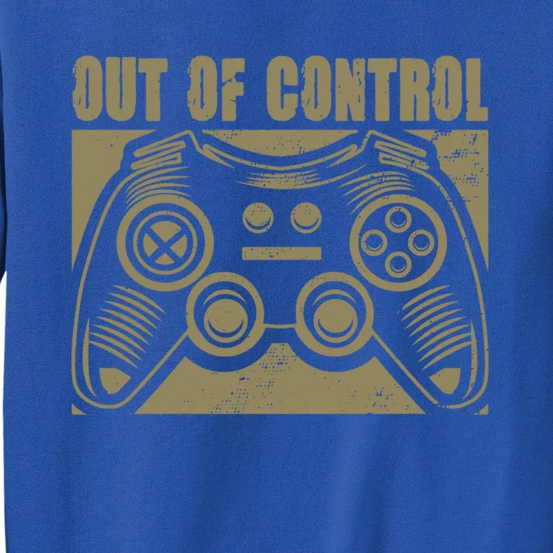 Out Of Control Funny Gaming Quote Retro Video Games Graphic Gift Tall Sweatshirt