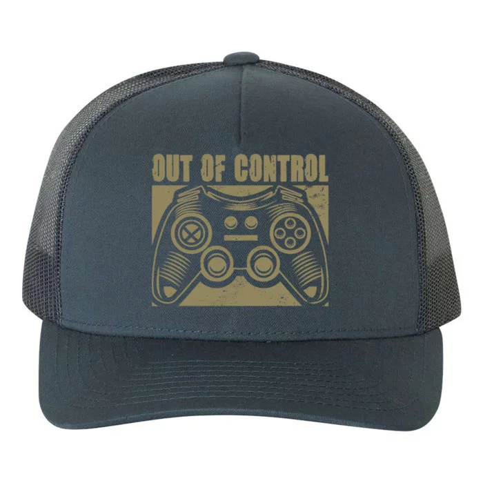 Out Of Control Funny Gaming Quote Retro Video Games Graphic Gift Yupoong Adult 5-Panel Trucker Hat