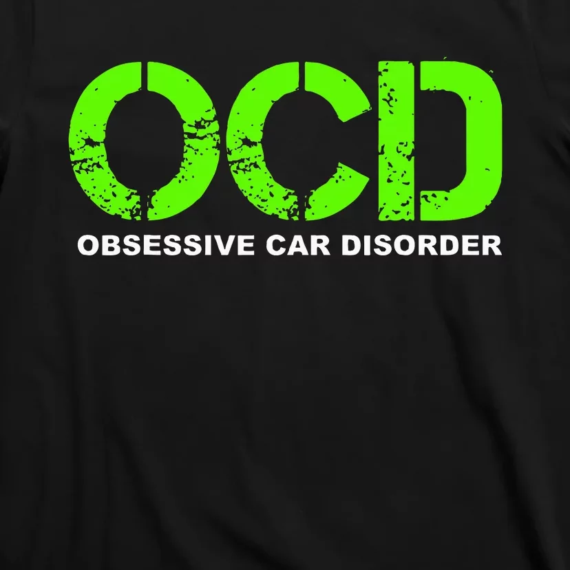 OCD Obsessive Car Disorder  Funny Car Lover Gift T-Shirt