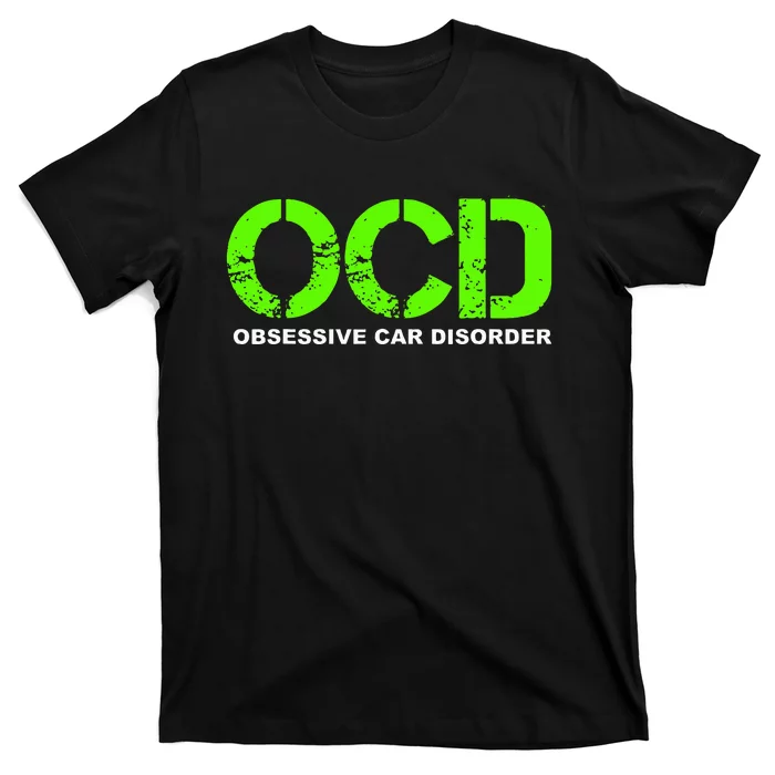 OCD Obsessive Car Disorder  Funny Car Lover Gift T-Shirt