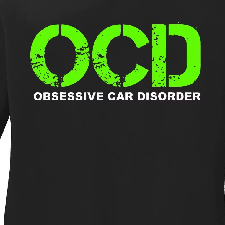 OCD Obsessive Car Disorder  Funny Car Lover Gift Ladies Long Sleeve Shirt