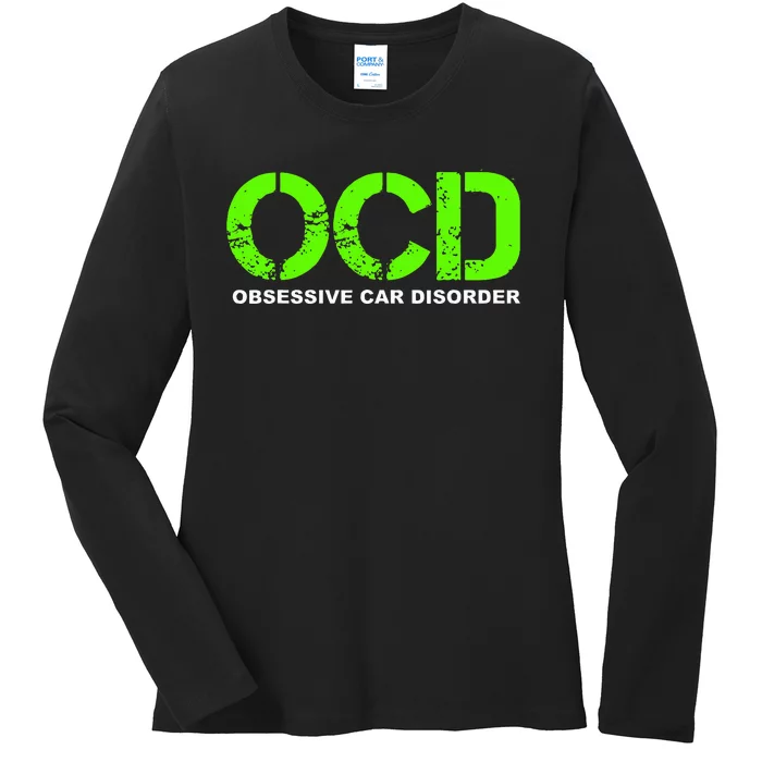 OCD Obsessive Car Disorder  Funny Car Lover Gift Ladies Long Sleeve Shirt