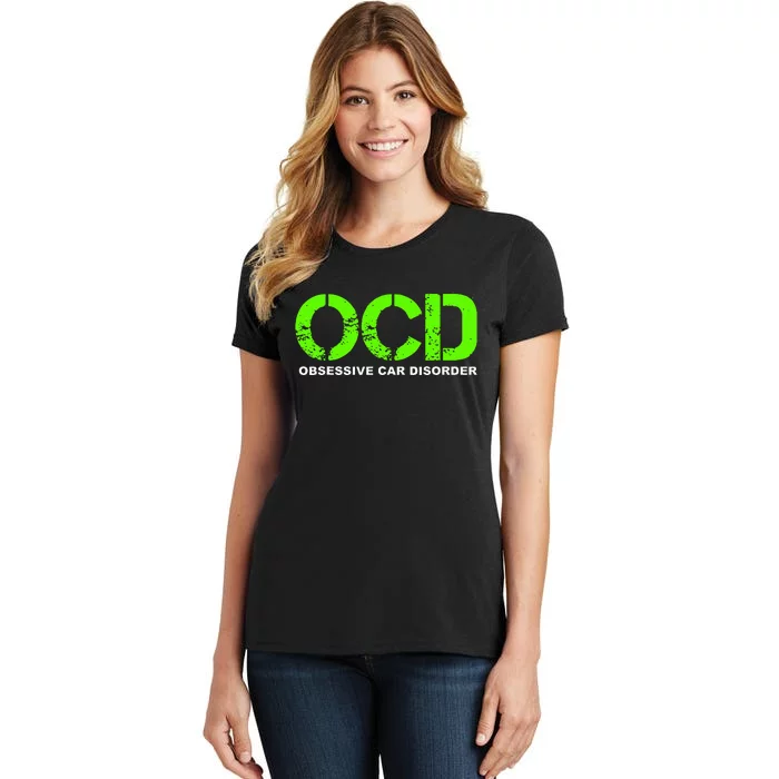 OCD Obsessive Car Disorder  Funny Car Lover Gift Women's T-Shirt