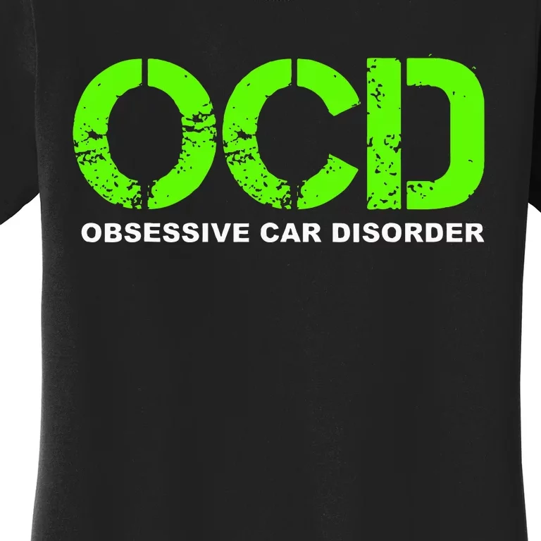 OCD Obsessive Car Disorder  Funny Car Lover Gift Women's T-Shirt