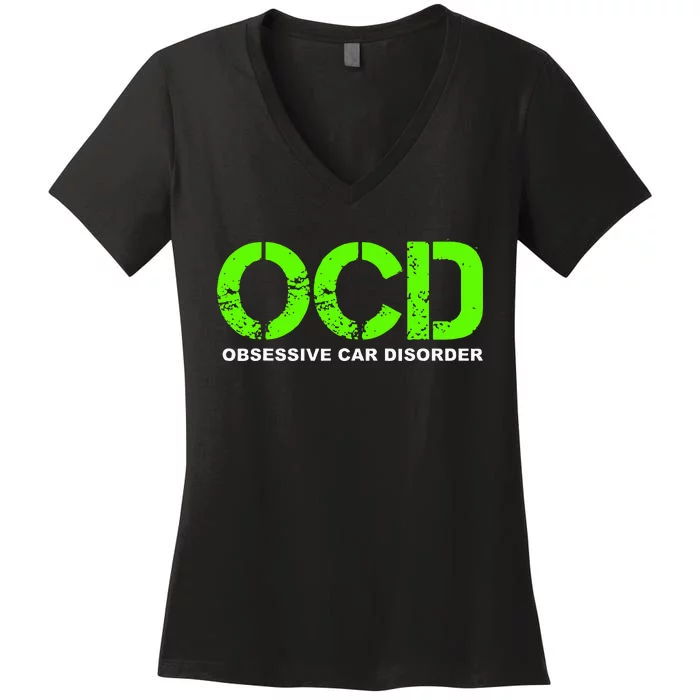 OCD Obsessive Car Disorder  Funny Car Lover Gift Women's V-Neck T-Shirt