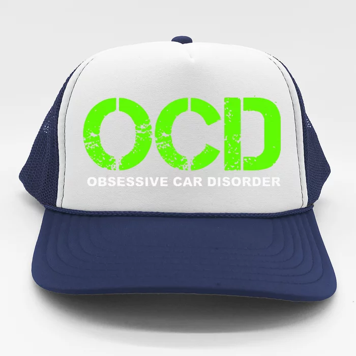 OCD Obsessive Car Disorder  Funny Car Lover Gift Trucker Hat