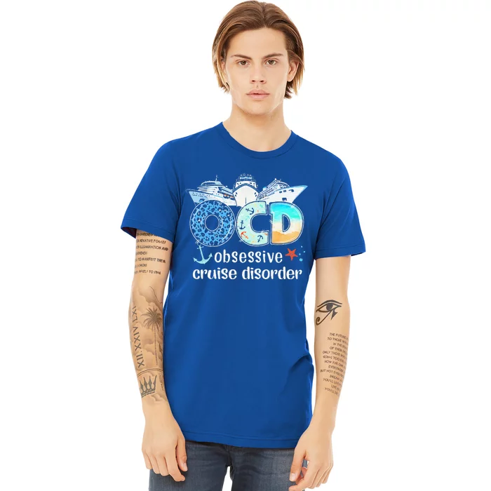 OCD Obsessive Cruise Disorder Funny Cruising Premium T-Shirt