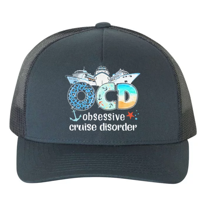 OCD Obsessive Cruise Disorder Funny Cruising Yupoong Adult 5-Panel Trucker Hat