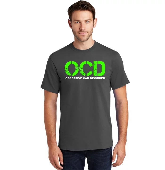 Ocd Obsessive Car Disorder Tall T-Shirt