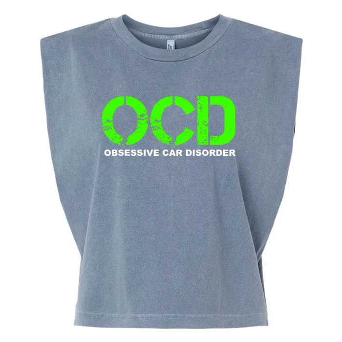 Ocd Obsessive Car Disorder Garment-Dyed Women's Muscle Tee