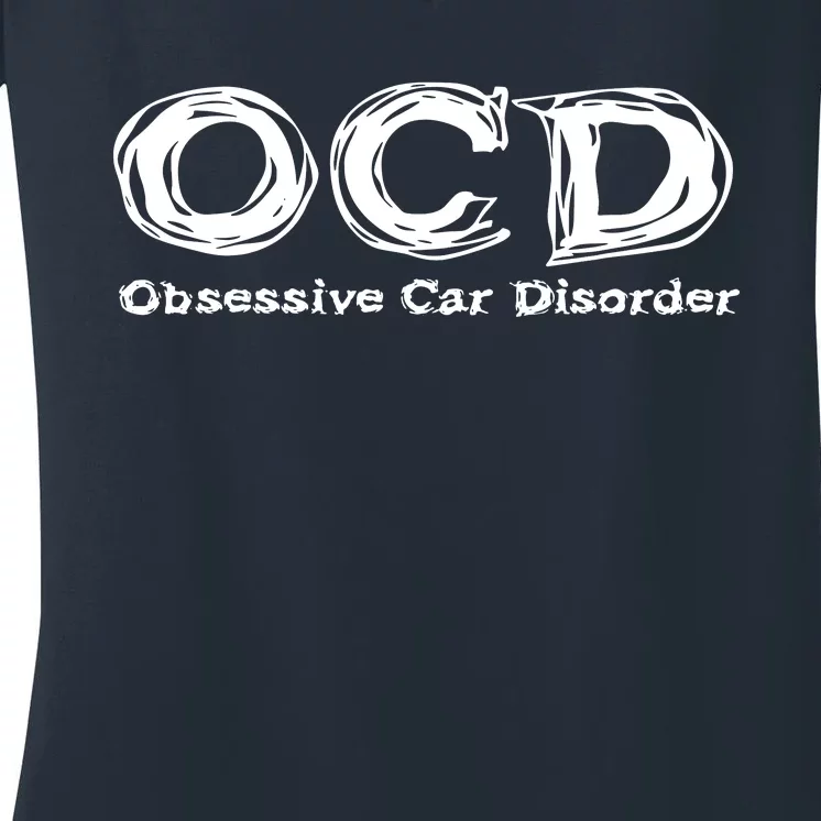 Ocd Obsessive Car Disorder Women's V-Neck T-Shirt