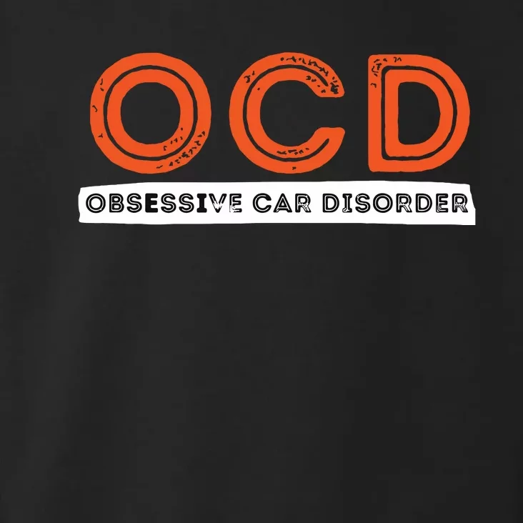 OCD Obsessive Car Disorder Funny Car Lover Gift Toddler Hoodie