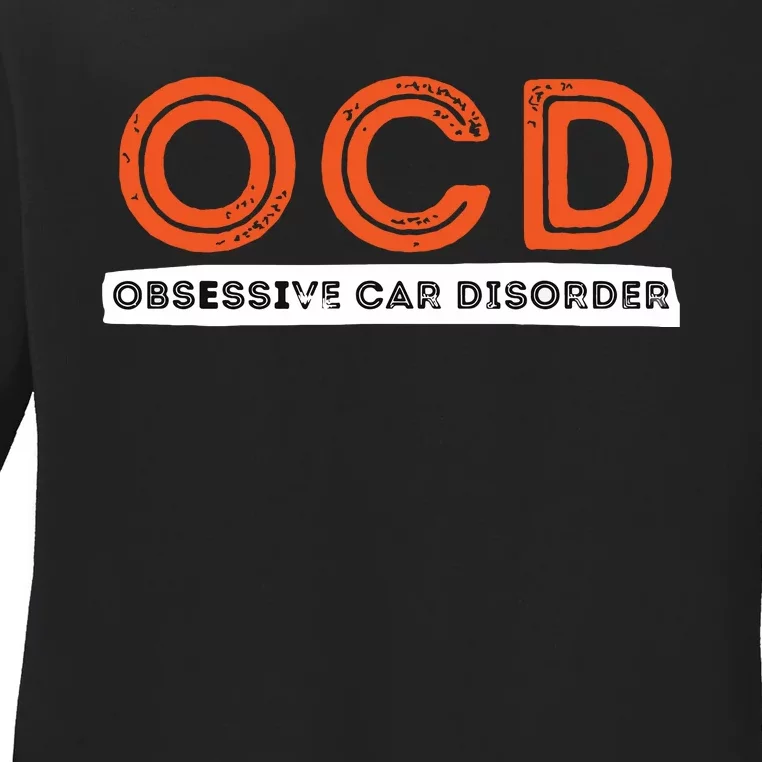 OCD Obsessive Car Disorder Funny Car Lover Gift Ladies Long Sleeve Shirt