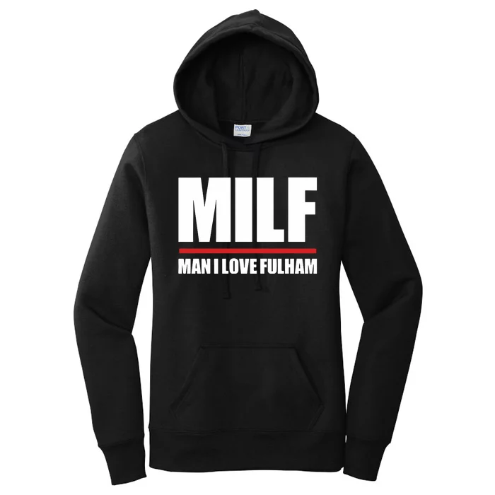 Out Of Context Football Milf Man I Love Fulham Women's Pullover Hoodie