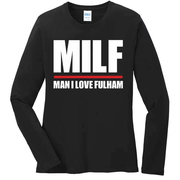 Out Of Context Football Milf Man I Love Fulham Ladies Long Sleeve Shirt