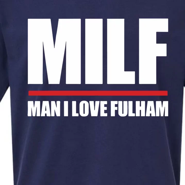 Out Of Context Football Milf Man I Love Fulham Sueded Cloud Jersey T-Shirt