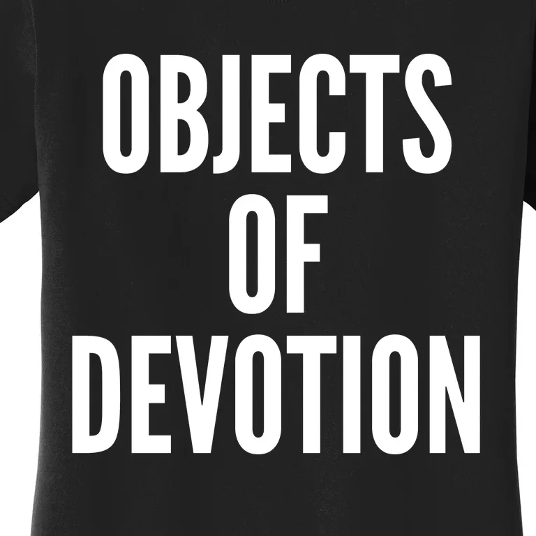 Objects Of Devotion Women's T-Shirt