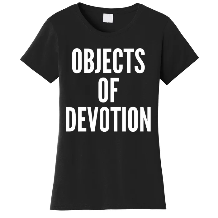 Objects Of Devotion Women's T-Shirt