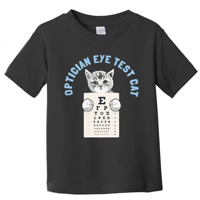 Optician Optometrists Eye Test Cat Lover Toddler T-Shirt