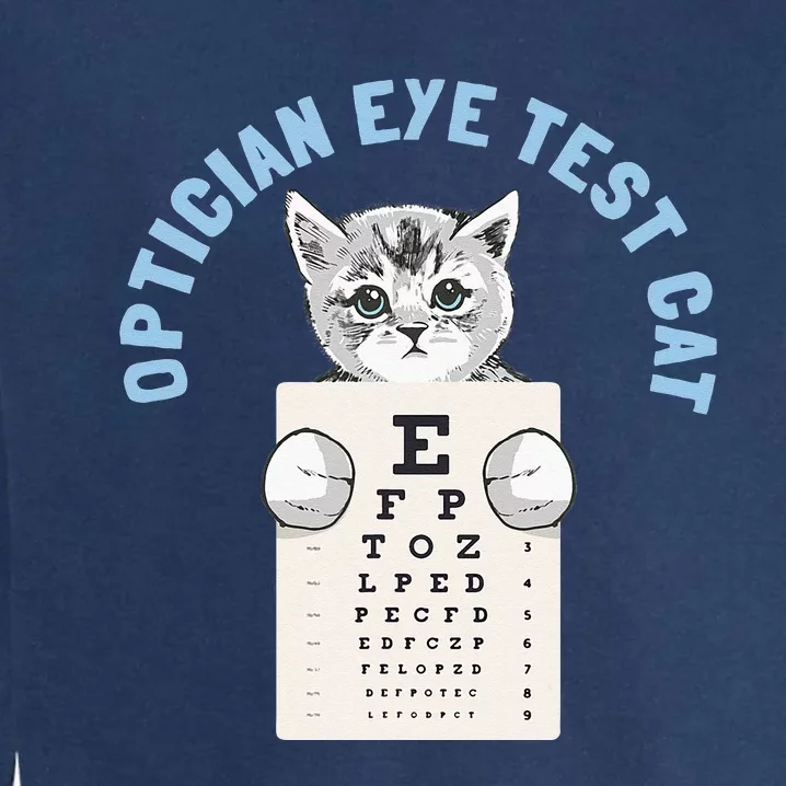 Optician Optometrists Eye Test Cat Lover Garment-Dyed Sweatshirt