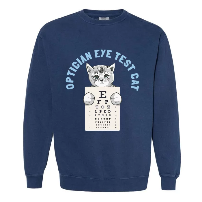 Optician Optometrists Eye Test Cat Lover Garment-Dyed Sweatshirt