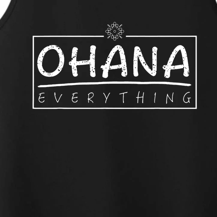 Ohana Over Everything Gift Funny Hawaii Family First Lover Performance Tank