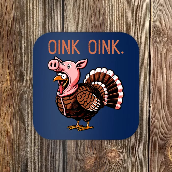 Oink Oink Funny Thanksgiving Turkey In A Pig Disguise Coaster