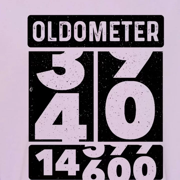 Odometer Oldometer Funny 40th Birthday Turning 40 Bfunny Giftday Gift Cool Gift Garment-Dyed Sweatshirt