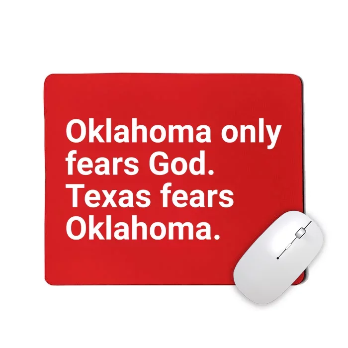 Oklahoma Only Fears God Texas Fears Oklahoma Mousepad