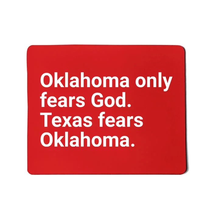 Oklahoma Only Fears God Texas Fears Oklahoma Mousepad