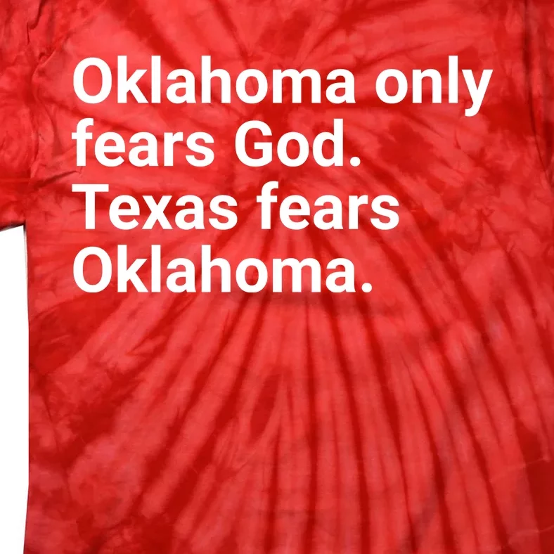 Oklahoma Only Fears God Texas Fears Oklahoma Tie-Dye T-Shirt