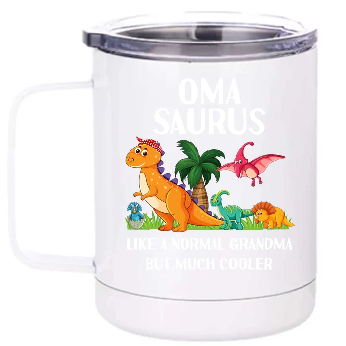 Omasaurus Oma Grandma Saurus Dinosaur Matching Cool Gift Front & Back 12oz Stainless Steel Tumbler Cup