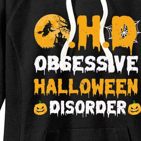 OHD Obsessive Halloween Disorder Funny Costume Funny Funny Women's Fleece Hoodie