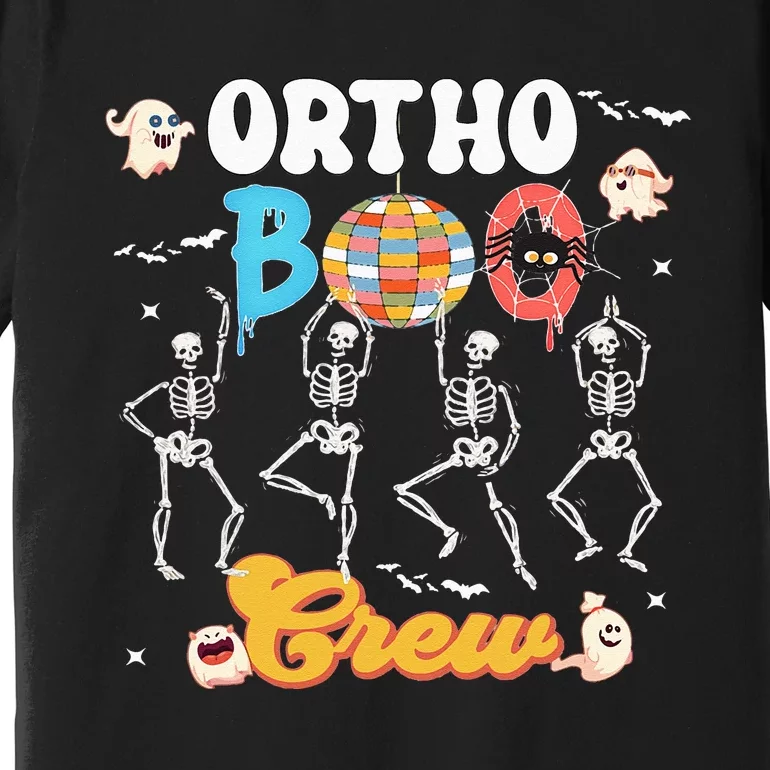 Ortho Orthopedic Halloween Boo Crew Funny Skeleton Dancing Premium T-Shirt