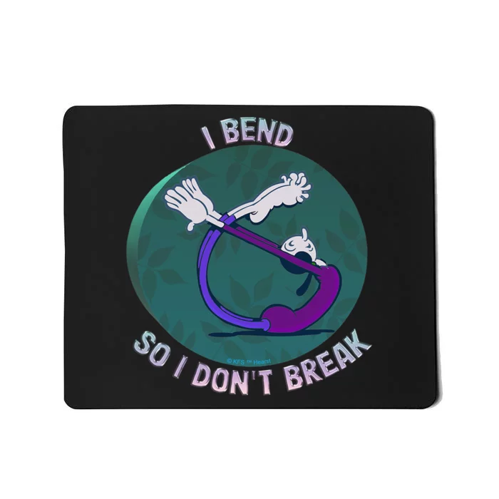 Olive Oyl I BEND SO I DONT BREAK Yoga For Humanity Day Mousepad